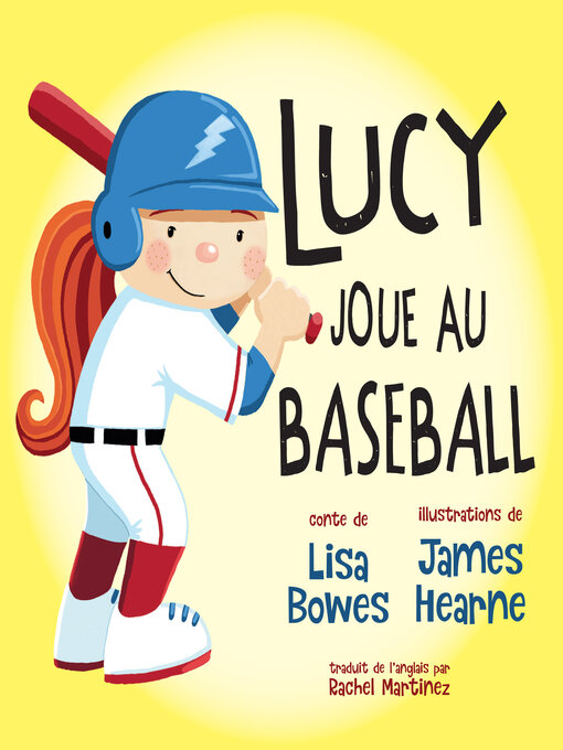 Title details for Lucy joue au baseball by Lisa Bowes - Available